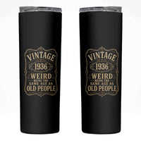 90th Birthday Skinny Tumbler Vintage 90yr 1936 90 Year Old Gift Weird Being the Same Age as Old People