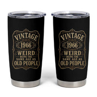 60th Birthday Tumbler Cup Vintage 60yr 1966 60 Year Old Gift Weird Being the Same Age as Old People