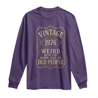 50th Birthday Long Sleeve Shirt Vintage 50yr 1976 50 Year Old Gift Weird Being the Same Age as Old People