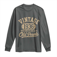 90th Birthday Long Sleeve Shirt Vintage 1936 90 Year Old Gift Weird Being the Same Age as Old People