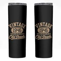 80th Birthday Skinny Tumbler Vintage 1946 80 Year Old Gift Weird Being the Same Age as Old People