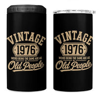 50th Birthday 4 in 1 Can Cooler Tumbler Vintage 1976 50 Year Old Gift Weird Being the Same Age as Old People
