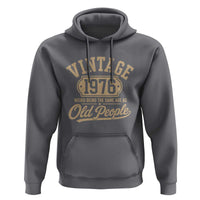 50th Birthday Hoodie Vintage 1976 50 Year Old Gift Weird Being the Same Age as Old People