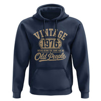 50th Birthday Hoodie Vintage 1976 50 Year Old Gift Weird Being the Same Age as Old People