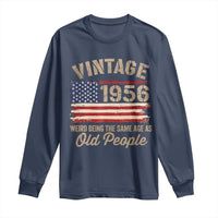 70th Birthday Long Sleeve Shirt Vintage 1956 Weird Being the Same Age as Old People USA Flag