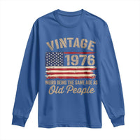50th Birthday Long Sleeve Shirt Vintage 1976 Weird Being the Same Age as Old People USA Flag
