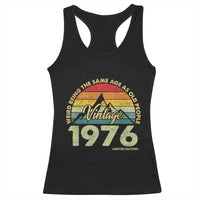 50th Birthday Racerback Tank Top Vintage 1976 Weird Being the Same Age as Old People 50 Year Old Gift
