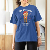 Funny Inappropriate Christmas T Shirt For Women Be Naughty Save Santa The Trip - Wonder Print Shop