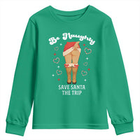 Funny Inappropriate Christmas Youth Sweatshirt Be Naughty Save Santa The Trip - Wonder Print Shop