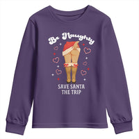 Funny Inappropriate Christmas Youth Sweatshirt Be Naughty Save Santa The Trip - Wonder Print Shop