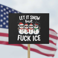Anti ICE Christmas Protest Sign Funny Snowman Cute Finger Let It Snow Funny FDT - Wonder Print Shop