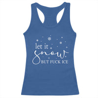 Let It Snow But Fuck Ice Racerback Tank Top Funny Christmas Winter - Wonder Print Shop