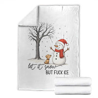 Let It Snow But Fuck Ice Throw Blanket Funny Snowman Christmas Winter - Wonder Print Shop