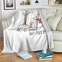 Let It Snow But Fuck Ice Throw Blanket Funny Snowman Christmas Winter - Wonder Print Shop
