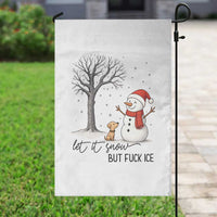 Let It Snow But Fuck Ice Garden Flag Funny Snowman Christmas Winter - Wonder Print Shop