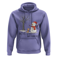 Let It Snow But Fuck Ice Hoodie Funny Snowman Christmas Winter - Wonder Print Shop