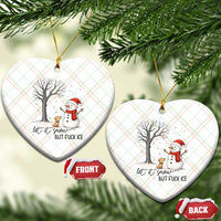 Let It Snow But Fuck Ice Ceramic Ornament Funny Snowman Christmas Winter - Wonder Print Shop