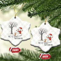 Let It Snow But Fuck Ice Ceramic Ornament Funny Snowman Christmas Winter - Wonder Print Shop