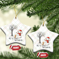 Let It Snow But Fuck Ice Ceramic Ornament Funny Snowman Christmas Winter - Wonder Print Shop