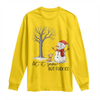 Let It Snow But Fuck Ice Long Sleeve Shirt Funny Snowman Christmas Winter - Wonder Print Shop