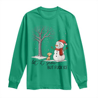 Let It Snow But Fuck Ice Long Sleeve Shirt Funny Snowman Christmas Winter - Wonder Print Shop