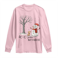 Let It Snow But Fuck Ice Long Sleeve Shirt Funny Snowman Christmas Winter - Wonder Print Shop