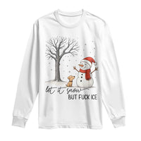 Let It Snow But Fuck Ice Long Sleeve Shirt Funny Snowman Christmas Winter - Wonder Print Shop
