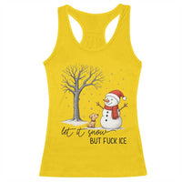 Let It Snow But Fuck Ice Racerback Tank Top Funny Snowman Christmas Winter - Wonder Print Shop