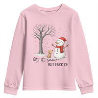 Let It Snow But Fuck Ice Youth Sweatshirt Funny Snowman Christmas Winter - Wonder Print Shop