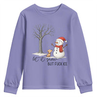 Let It Snow But Fuck Ice Youth Sweatshirt Funny Snowman Christmas Winter - Wonder Print Shop