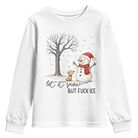 Let It Snow But Fuck Ice Youth Sweatshirt Funny Snowman Christmas Winter - Wonder Print Shop