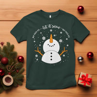 Anti ICE Christmas T Shirt Let It Snow But Fuck Ice Cute Snowman Winter - Wonder Print Shop