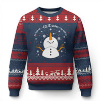 Anti ICE Xmas Ugly Christmas Sweater Let It Snow But Fuck Ice Cute Snowman Winter - Wonder Print Shop