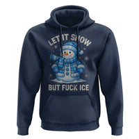 Anti ICE Christmas Hoodie Retro Blue Snowman Let It Snow But Fuck Ice - Wonder Print Shop
