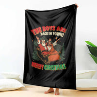 The Boys Are Back in Town Christmas Throw Blanket Funny Santa Jesus - Wonder Print Shop