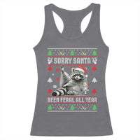 Funny Raccoon Ugly Christmas Racerback Tank Top Cute Trash Panda Sorry Santa Been Feral All Year - Wonder Print Shop