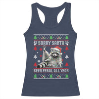 Funny Raccoon Ugly Christmas Racerback Tank Top Cute Trash Panda Sorry Santa Been Feral All Year - Wonder Print Shop