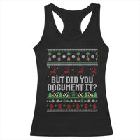 But Did You Document It Ugly Christmas Racerback Tank Top Funny Office Party Sarcastic Winter HR - Wonder Print Shop