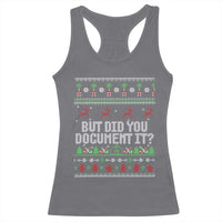 But Did You Document It Ugly Christmas Racerback Tank Top Funny Office Party Sarcastic Winter HR - Wonder Print Shop