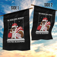 Funny Christmas Diddy Garden Flag He Sees You When Youre Sleeping Dirty Ugly Xmas - Wonder Print Shop