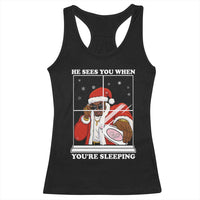 Funny Christmas Diddy Racerback Tank Top He Sees You When Youre Sleeping Dirty Ugly Xmas - Wonder Print Shop