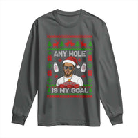 Funny Christmas Diddy Long Sleeve Shirt Embarrassing Any Hole is My Goal Dirty Ugly Xmas - Wonder Print Shop