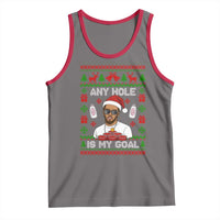 Funny Christmas Diddy Tank Top Embarrassing Any Hole is My Goal Dirty Ugly Xmas - Wonder Print Shop