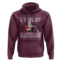 Funny Inappropriate Christmas Hoodie Santa If You Dont Have A Chimney Im Coming In Your Backdoor - Wonder Print Shop