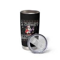 Funny Inappropriate Christmas Tumbler Cup Santa If You Dont Have A Chimney Im Coming In Your Backdoor - Wonder Print Shop