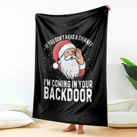 Funny Inappropriate Christmas Throw Blanket Adult Humor Santa If You Dont Have A Chimney Im Coming In Your Backdoor - Wonder Print Shop