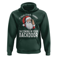 Funny Inappropriate Christmas Hoodie Adult Humor Santa If You Dont Have A Chimney Im Coming In Your Backdoor - Wonder Print Shop