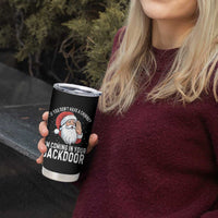 Funny Inappropriate Christmas Tumbler Cup Adult Humor Santa If You Dont Have A Chimney Im Coming In Your Backdoor - Wonder Print Shop