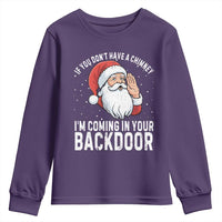 Funny Inappropriate Christmas Youth Sweatshirt Adult Humor Santa If You Dont Have A Chimney Im Coming In Your Backdoor - Wonder Print Shop