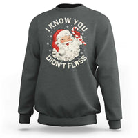 I Know You Didnt Floss Sweatshirt Funny Dentist Christmas Santa Dental Hygiene - Wonder Print Shop